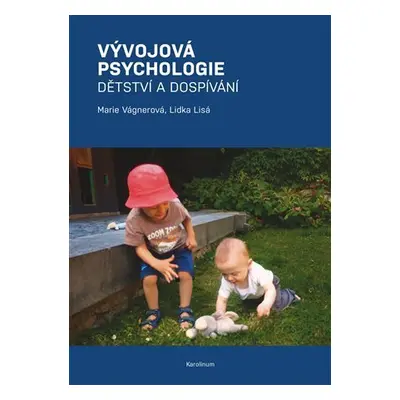 Vývojová psychologie - Dětství a dospívání, 3. vydání - Marie Vágnerová