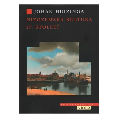 Nizozemská kultura v 17. století - Johan Huizinga