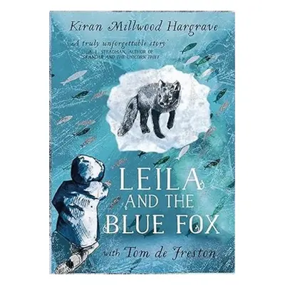 Leila and the Blue Fox - Hargrave Kiran Millwood