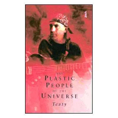 The Plastic People of the Universe - texty - The Plastic People Of The Univ