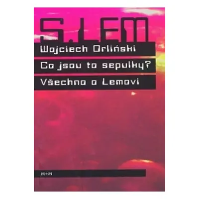 Co jsou to sepulky? - Wojciech Orlinski