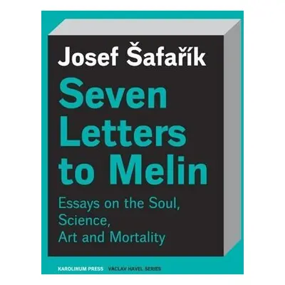 Seven Letters to Melin Essays on the So - Josef Šafařík