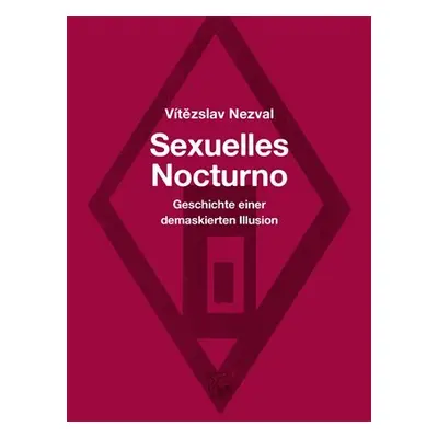 Sexuelles Nocturno - Vítězslav Nezval