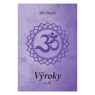 Výroky 3. díl - Jiří Vacek