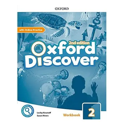 Oxford Discover 2 Workbook with Online Practice (2nd) - Lesley Koustaff