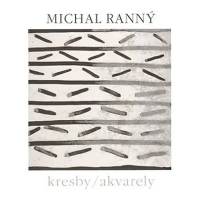 Michal Ranný, Monografie kresby, akvarely - Michal Ranný