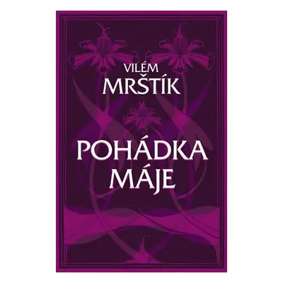 Pohádka máje - Vilém Mrštík