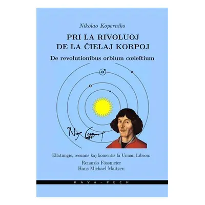 Pri la rivoluoj de la cielaj korpoj / De revolutionibus orbium coeleltium - Renardo Fössmeier