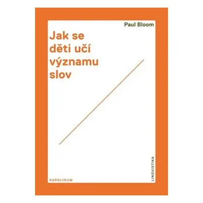 Jak se děti učí významu slov - Paul Bloom