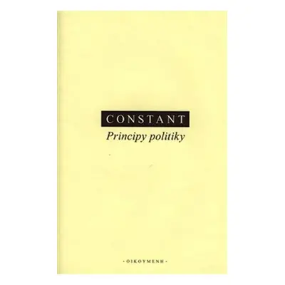 Principy politiky - Benjamin Constant