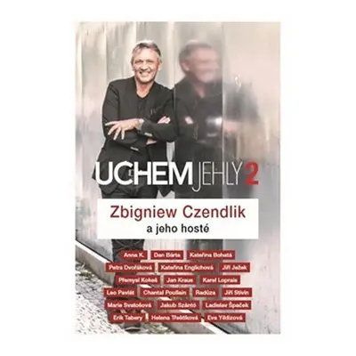 Uchem jehly 2 - Zbigniew Czendlik a jeho hosté - Zbigniew Czendlik