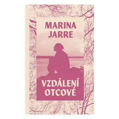 Vzdálení otcové - Marina Jarre