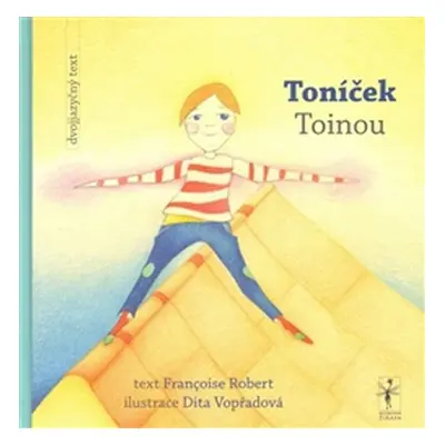 Toníček / Toinou - Françoise Robert