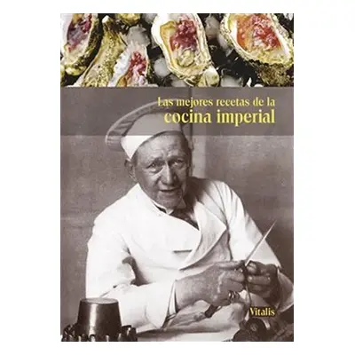 Las mejores recetas de la cocina imperial (Š) - Harald Salfellner