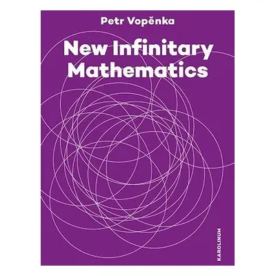 New Infinitary Mathematics - Petr Vopěnka