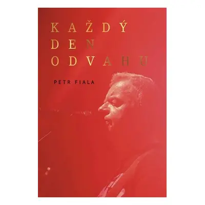 Každý den odvahu - Petr Fiala