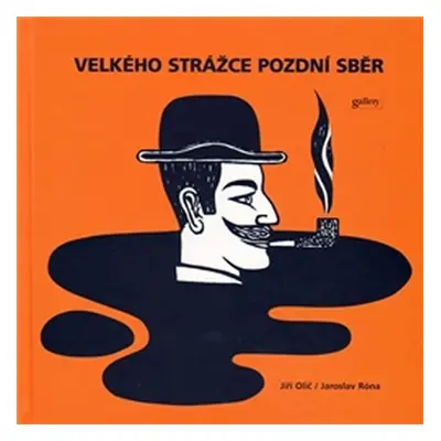 Velkého strážce pozdní sběr - Jiří Olič