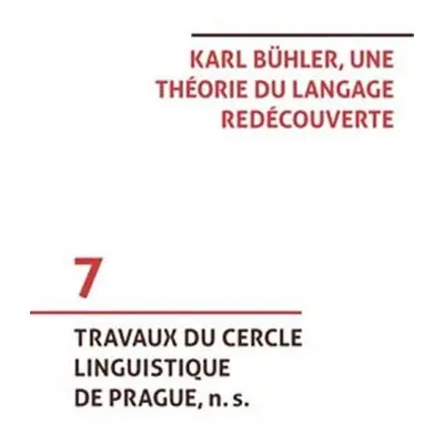 Karl Bühler, une théorie du langage redécouverte - Tomáš Hoskovec