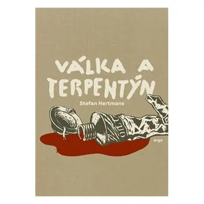 Válka a terpentýn - Stefan Hertmans