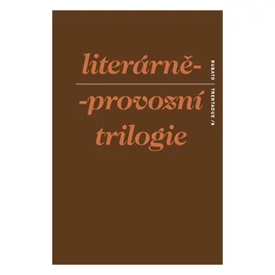 Literárně-provozní trilogie - Miloslav Vojtíšek