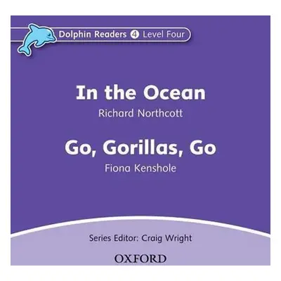 Dolphin Readers 4 In the Ocean / Go Gorillas, Go Audio CD - Richard Northcott