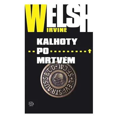 Kalhoty po mrtvém - Irvine Welsh