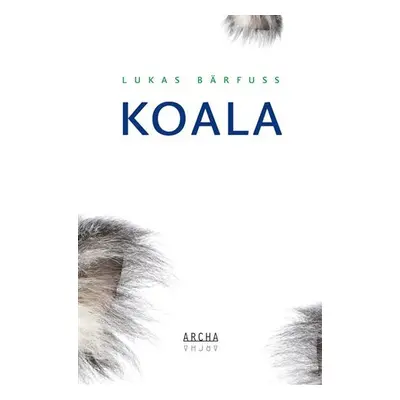 Koala - Lukas Bärfuss