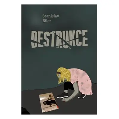 Destrukce, 2. vydání - Stanislav Biler