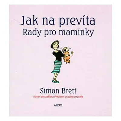 Jak na prevíta - rady pro maminky - Simon Brett