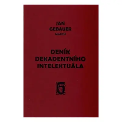 Deník dekadentního intelektuála - Jan Gebauer