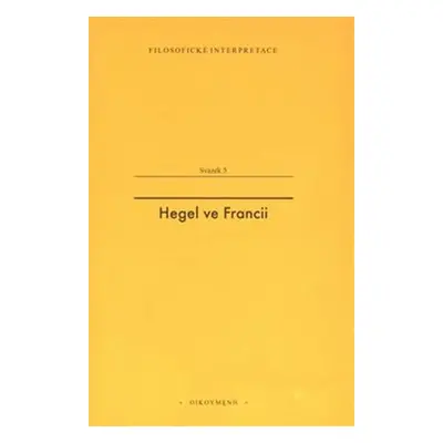 Hegel ve Francii - Francouzská recepce Hegelovy filosofie času