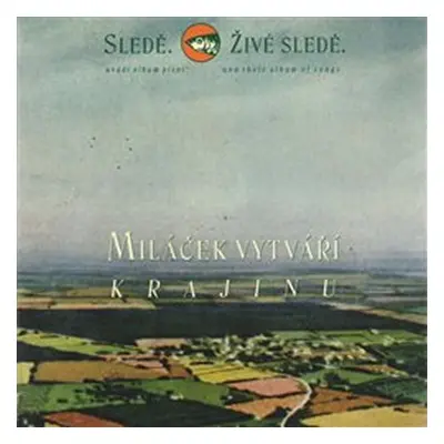 Miláček vytváří krajinu - CD - Sledě, živé sledě