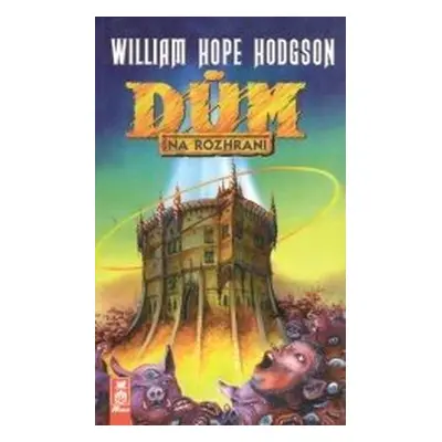 Dům na rozhraní - William Hope Hodgson