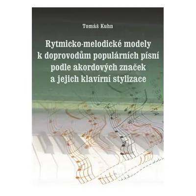 Rytmicko-melodické modely k doprovodu populárních písní podle akordových značek a její klavírní 