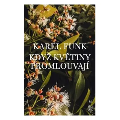 Když květiny promlouvají - Karel Funk