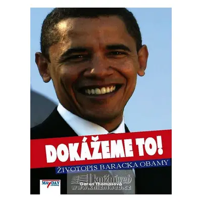 Dokážeme to! - Životopis Baracka Obamy - Garen Thomasová