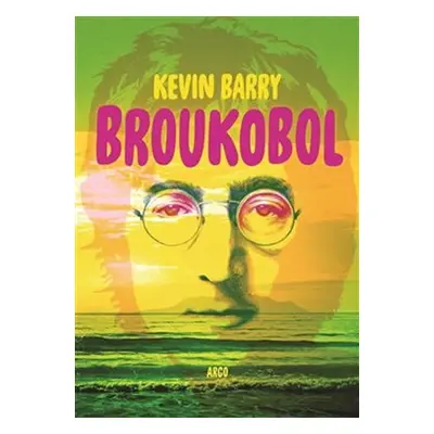 Broukobol - Kevin Barry