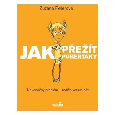 Jak přežít puberťáky - Zuzana Peterová