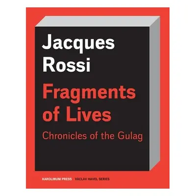 Fragments of Lives Chronicles of the Gulag - Jacques Rossi