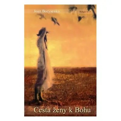 Cesta ženy k Bohu, 2. vydání - Joan Borysenko