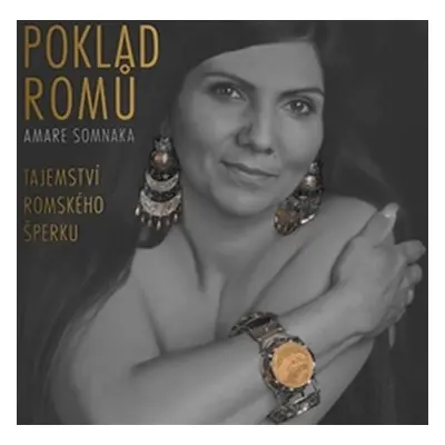 Poklad Romů - Tajemství romského šperku - Amare Somnaka