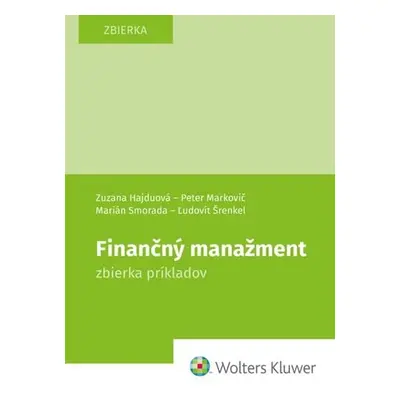 Finančný manažment - Zuzana Hajduová; Peter Markovič; Marián Smorada