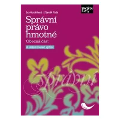 Správní právo hmotné - Obecná část, 4. vydání - Eva Horzinková