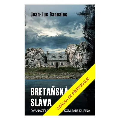 Bretaňská sláva - Jean-Luc Bannalec