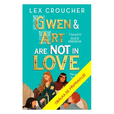 Gwen & Art se nemají v lásce - Lex Croucher