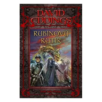 Rubínový rytíř - Druhá kniha Elenium - David Eddings