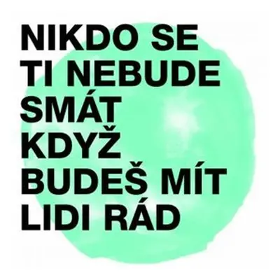 Nikdo se ti nebude smát, když budeš mít lidi rád - CD - Lidi Midi