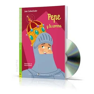 Lecturas ELI Infantiles y Juveniles 4/A2: Pepe y la corona + Downloadable Multimedia - Jane Cadw