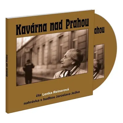 Kavárna nad Prahou - CD, 1. vydání - Lenka Reinerová