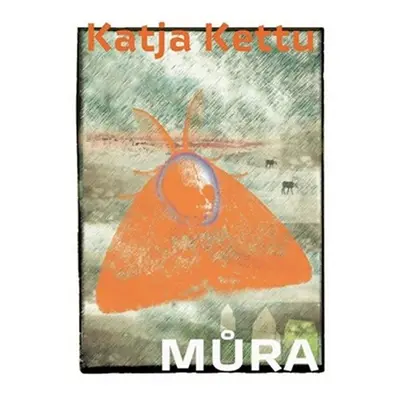 Můra - Katja Kettu